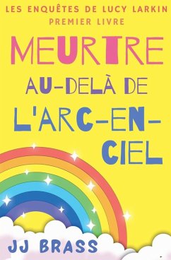 Meurtre au-delà de l'arc-en-ciel Cover Meurtre au-delà de l'arc-en-ciel