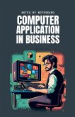 Computer Application In Business ( Concise Notes ) Computer Application In Business ( Concise Notes )