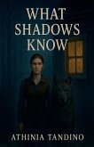 What Shadows Know What Shadows Know