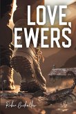Love, Ewers Love, Ewers