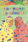 The Mind in Pieces The Mind in Pieces