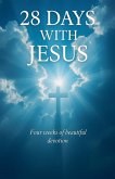 28 Days with Jesus 28 Days with Jesus