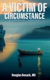 A Victim Of Circumstance