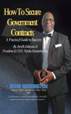 How To Secure Government Contracts How To Secure Government Contracts