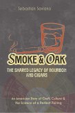 Smoke & Oak (eBook, ePUB)
