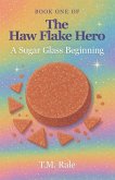The Haw Flake Hero (eBook, ePUB) The Haw Flake Hero (eBook, ePUB)