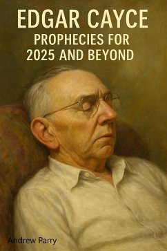 Cover Edgar Cayce Prophecies for 2025 and Beyond (eBook, ePUB)