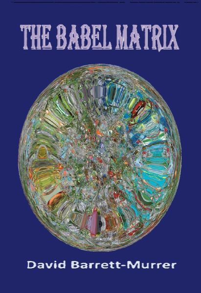 The Babel Matrix (eBook, ePUB)