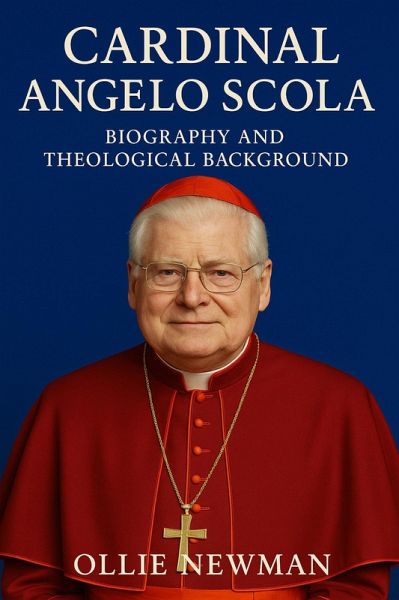 Cardinal Angelo Scola: Biography and Theological Background (eBook, ePUB)