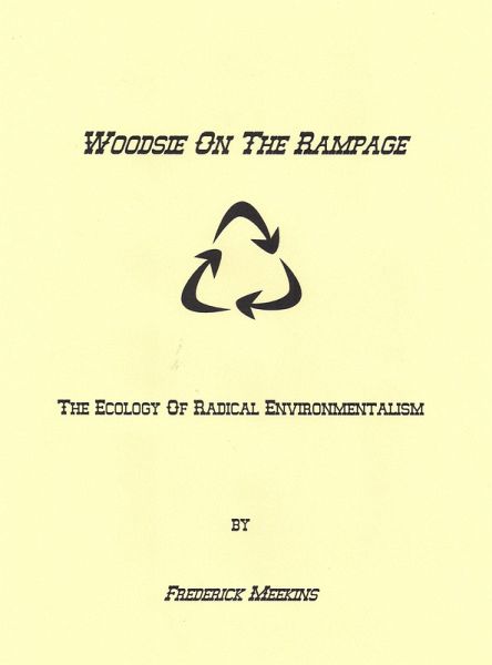 Woodsy On The Rampage: The Ecology Of Radical Environmentalism (eBook, ePUB) Woodsy On The Rampage: The Ecology Of Radical Environmentalism (eBook, ePUB)