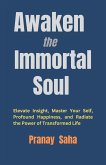 Awaken the Immortal Soul (Wisdom Unleashed, #2) (eBook, ePUB)