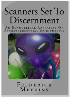 Cover Scanners Set To Discernment: An Evangelical Appraisal Of Extraterrestrial Spirituality (eBook, ePUB)