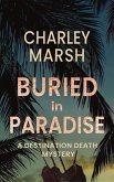 Buried in Paradise (Destination Death, #4) (eBook, ePUB)