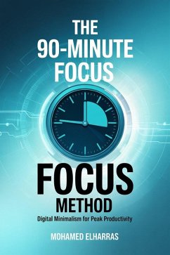 Cover The 90-Minute Focus Method (eBook, ePUB)