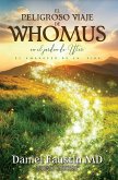 EL PELIGROSO VIAJE DE WHOMUS en el jardin de Uter, EL AMANECER DE LA VIDA (eBook, ePUB)