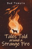 Tales Told Around A Strange Fire (eBook, ePUB)