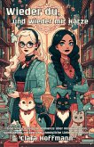Wieder du, und wieder mit Katze: Eine spicy lesbische Romance über Reinkarnation, sprechende Katzen und unmögliche Liebe in Hamburg (eBook, ePUB) Wieder du, und wieder mit Katze: Eine spicy lesbische Romance über Reinkarnation, sprechende Katzen und unmögliche Liebe in Hamburg (eBook, ePUB)
