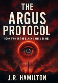 The Argus Protocol (Black Shield) (eBook, ePUB) The Argus Protocol (Black Shield) (eBook, ePUB)