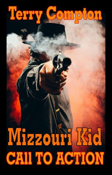The Mizzouri Kid Call To Action (eBook, ePUB)