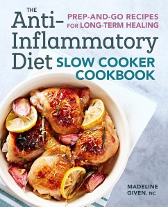 The Anti-Inflammatory Diet Slow Cooker Cookbook (eBook, ePUB) - Given, Madeline