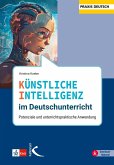 Künstliche Intelligenz im Deutschunterricht (eBook, PDF) Künstliche Intelligenz im Deutschunterricht (eBook, PDF)