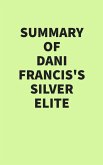 Summary of Dani Francis's Silver Elite (eBook, ePUB)