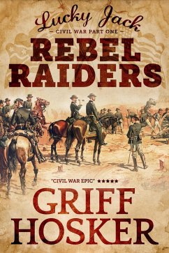 Cover Rebel Radiers (Lucky Jack's Civil War, #1) (eBook, ePUB)