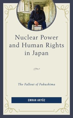 Nuclear Power and Human Rights in Japan (eBook, PDF) - Akyüz, Emrah
