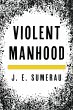 Violent Manhood (eBook, PDF) - Bild 1