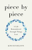 Piece by Piece (eBook, ePUB) Piece by Piece (eBook, ePUB)