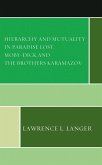 Hierarchy and Mutuality in Paradise Lost, Moby-Dick and The Brothers Karamazov (eBook, PDF) Hierarchy and Mutuality in Paradise Lost, Moby-Dick and The Brothers Karamazov (eBook, PDF)