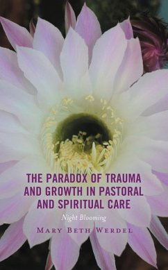 Cover The Paradox of Trauma and Growth in Pastoral and Spiritual Care (eBook, PDF)