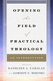 Opening the Field of Practical Theology (eBook, PDF)