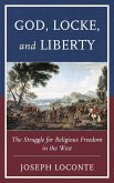 God, Locke, and Liberty (eBook, PDF) God, Locke, and Liberty (eBook, PDF)