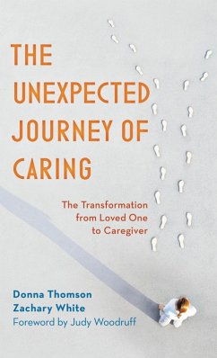 The Unexpected Journey of Caring (eBook, PDF) - Thomson, Donna; White, Zachary