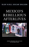Mexico's Rebellious Afterlives (eBook, PDF)