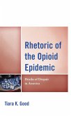 Rhetoric of the Opioid Epidemic (eBook, PDF)
