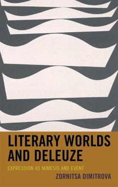 Literary Worlds and Deleuze (eBook, PDF) - Dimitrova, Zornitsa