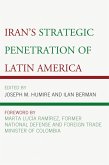 Iran's Strategic Penetration of Latin America (eBook, PDF) Iran's Strategic Penetration of Latin America (eBook, PDF)