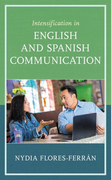 Intensification in English and Spanish Communication (eBook, PDF)