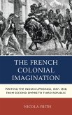 The French Colonial Imagination (eBook, PDF)