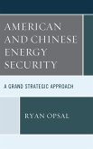 American and Chinese Energy Security (eBook, PDF)