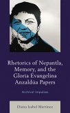 Rhetorics of Nepantla, Memory, and the Gloria Evangelina Anzaldúa Papers (eBook, PDF)