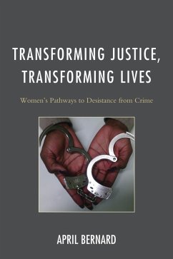 Transforming Justice, Transforming Lives (eBook, PDF) - Bernard, April Transforming Justice, Transforming Lives (eBook, PDF) - Bernard, April