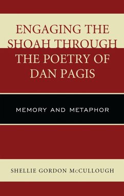 Engaging the Shoah through the Poetry of Dan Pagis (eBook, PDF) - McCullough, Shellie Gordon