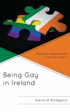 Being Gay in Ireland (eBook, PDF) - Rodgers, Gerard