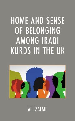 Home and Sense of Belonging among Iraqi Kurds in the UK (eBook, PDF) - Zalme, Ali