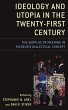 Ideology and Utopia in the Twenty-First... - Bild 1