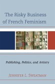 The Risky Business of French Feminism (eBook, PDF)