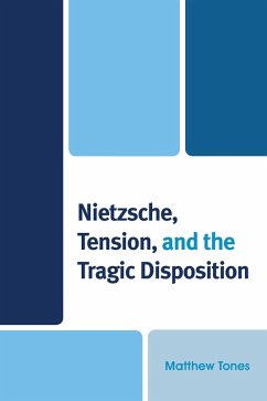 Cover Nietzsche, Tension, and the Tragic Disposition (eBook, PDF)